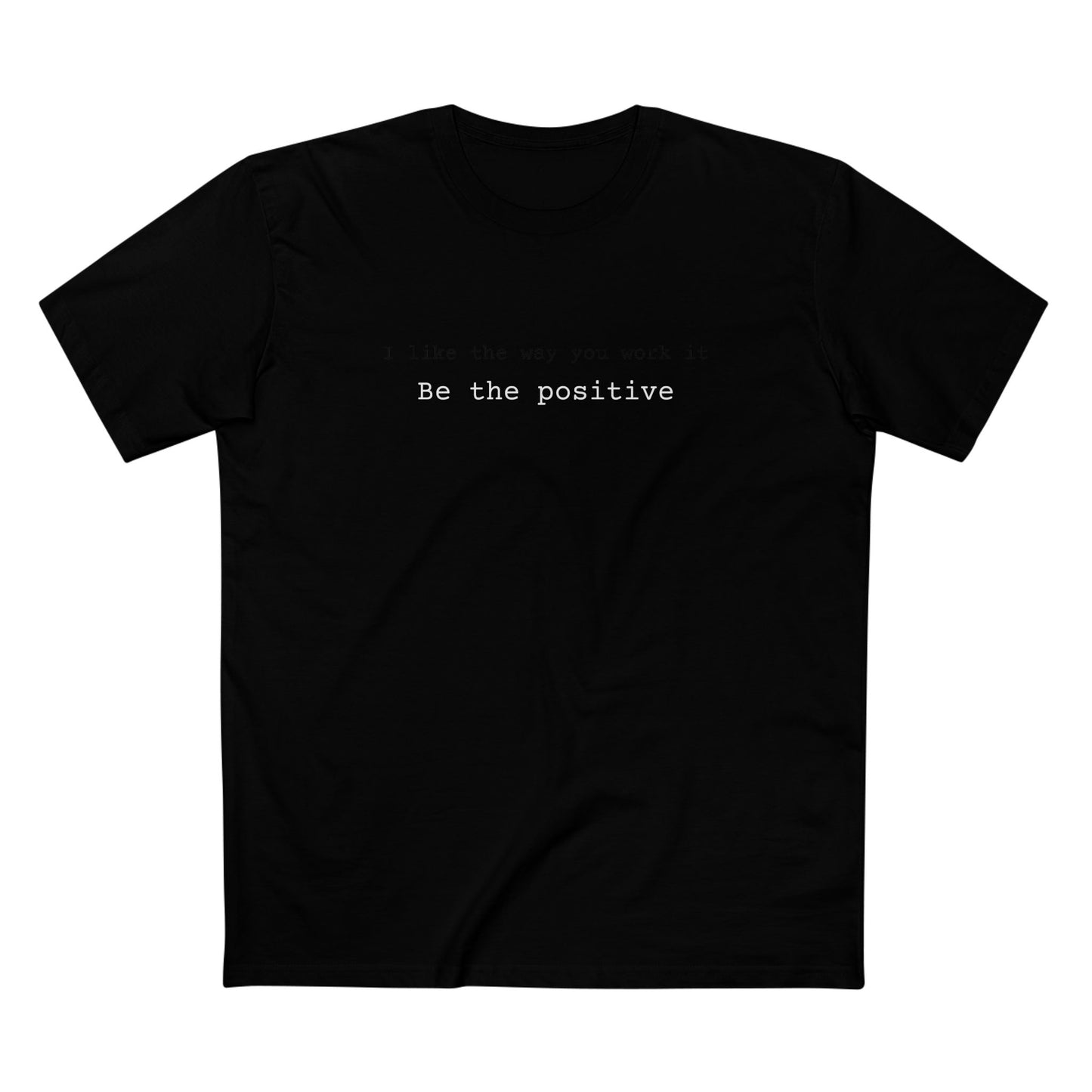 Be The Positive Tee
